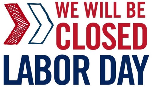 CLOSED for Labor Day